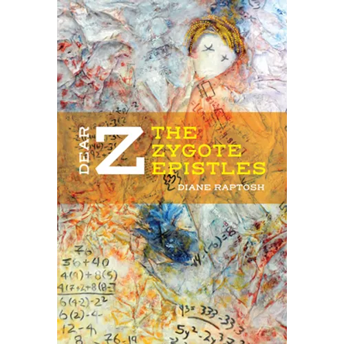 Dear Z: The Zygote Epistles