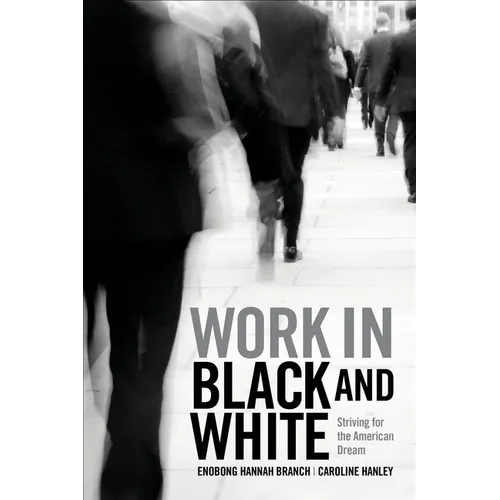 Work in Black and White: Striving for the American Dream