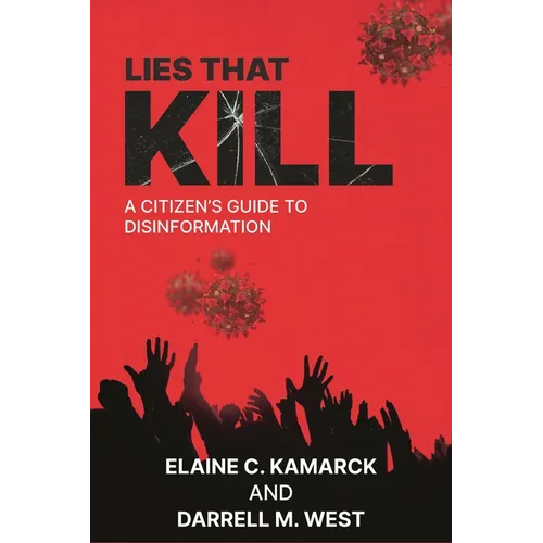 Lies That Kill: A Citizen's Guide to Disinformation