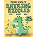 The Big Book of Rhyming Riddles for Smart Kids: 260 Fun, Educational, Challenging & Clean Brain Teasers Thematically Designed for Families and Childre