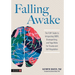 Falling Awake: The Fun(r) Guide to Integrating Emdr, Brainspotting and Yoga Nidra for Trauma and Self-Regulation