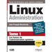 Linux Administration Tome 1: Les bases de l'administration système