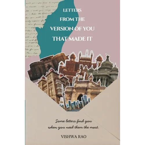 Letters from the Version of You That Made It