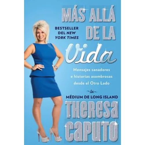 Más Allá de la Vida (There's More to Life Than This): Mensajes Sanadores E Historias Asombrosas Desde El Otro Lado