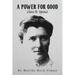 A Power for Good: Clara B. Spence