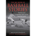 The Big Book of Baseball Stories: Timeless and Compelling Tales of Our National Game