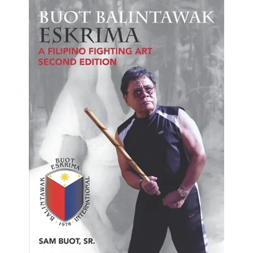 Buot Balintawak Eskrima: A Filipino Fighting Art