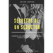 Secretos de un seductor: Conoce los secretos del arte de la seducción desde cero
