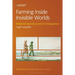Farming Inside Invisible Worlds: Modernist Agriculture and Its Consequences