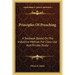 Principles Of Preaching: A Textbook Based On The Inductive Method, For Class Use And Private Study