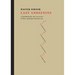 Last Loosening: A Handbook for the Con Artist & Those Aspiring to Become One