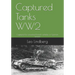 Captured Tanks WW2: Captured & converted French vehicles in German service