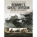 Rommel's Ghost Division: Victory in the West: Rare Photographs from Wartime Archives