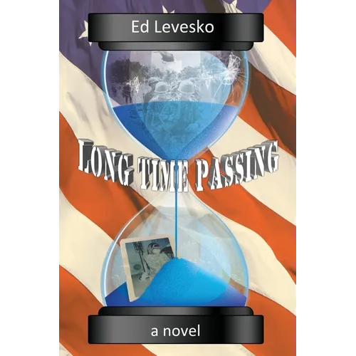 Long Time Passing: It is about friendship, life, love, death, music, women, war, and everything else in between.