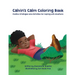 Calvin's Calm Coloring Book: Positive Strategies and Activities for Coping with Emotions