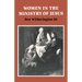 Women in the Ministry of Jesus: A Study of Jesus' Attitudes to Women and Their Roles as Reflected in His Earthly Life