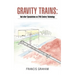 Gravity Trains: And Other Speculations on 24Th Century Technology