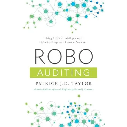 Robo-Auditing: Using Artificial Intelligence to Optimize Corporate Finance Processes