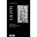 Lilith - The First Eve: Historical and Psychological Aspects of the Dark Feminine