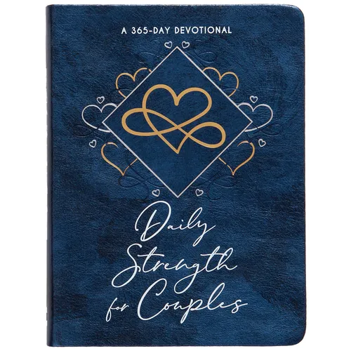 Daily Strength for Couples: A 365-Day Devotional