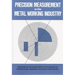 Precision Measurement in the Metal Working Industry: Revised Edition