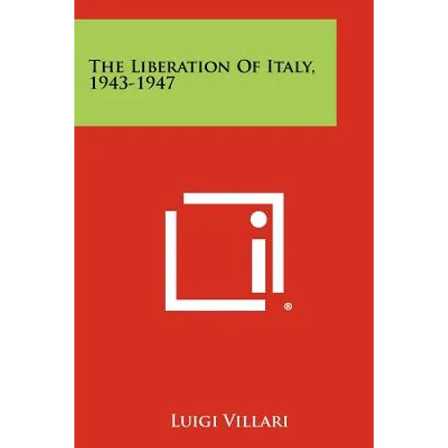 The Liberation Of Italy, 1943-1947