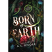 Born of Earth: An Upper Young Adult Contemporary Fantasy