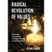 Radical Revolution of Values: Reclaiming Our Spiritual Heritage, Preserving Our Freedoms, and Countering Terrorism