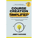Course Creation Simplified: The 6-Phase System To Profitable Online Courses