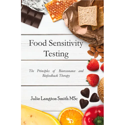 Food Sensitivity Testing: The Principles of Bioresonance and Biofeedback Therapy