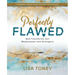 Perfectly Flawed Women's Bible Study: God Transforms Our Weaknesses Into Strengths (a Women's Bible Study on the Life of Peter)