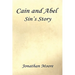 Cain and Abel - Sin's Story