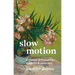 Slow Motion: A Memoir of Friendship, Disability, and Advocacy