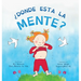 ¿Dónde está la mente?: Dzogchen para niños (Brinda a los niños la experiencia de la naturaleza de su propia mente)