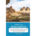 Hiking the Dolomites: The Complete Trekking Guide with Maps - Day Hikes, Rifugi Treks & Alta Via Routes from Cortina, Val Gardena, Ortisei, Tre Cime &