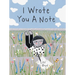 I Wrote You a Note: (Children's Friendship Books, Animal Books for Kids, Rhyming Books for Kids)