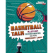 Basketball Talk: Alley-Oop, Buzzer Beater, and More Hardcourt Lingo