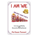 I AM WE - One Body, Many Parts: Life, Love, and Healing with Dissociative Identity Disorder