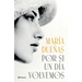 Por Si Un Día Volvemos (Novela Histórica) / If One Day We Come Together (a Historical Novel)