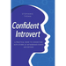 Confident Introvert: A Practical Guide to Connecting with Others at Networking Events and Beyond