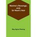 Norine's Revenge, and, Sir Noel's Heir