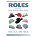 Roles: The Secret to Family, Business, and Social Success