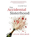 The Accidental Sisterhood