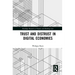 Trust and Distrust in Digital Economies