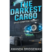 The Darkest Cargo