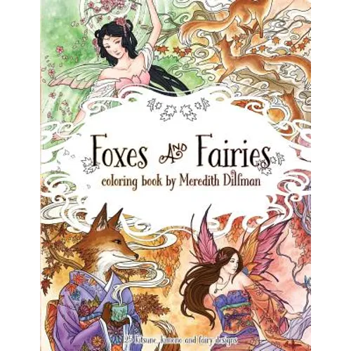 Foxes & Fairies coloring book by Meredith Dillman: 25 kimono, kitsune and fairy designs