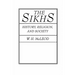 The Sikhs: History, Religion, and Society