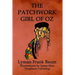 The Patchwork Girl of Oz: Volume 7 of L.F.Baum's Original Oz Series
