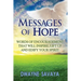 Messages Of Hope: Words of Encouragement That Will Inspire, Lift Up, Challenge and Edify Your Spirit