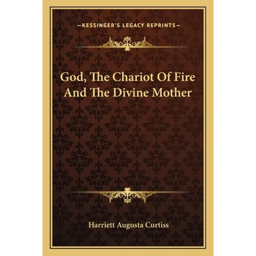 God, The Chariot Of Fire And The Divine Mother